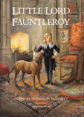 The Little Lord Fauntleroy, A Timeless Tale of Kindness and Redemption in Edwardian England!